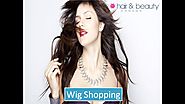 Wig Shopping - Hair & Beauty Canada