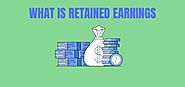 What are retained earnings? - Bizitracker