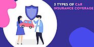 5 Types Of Car Insurance Coverage | Vehicle Insurance Coverage Guide