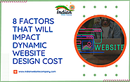 8 Factors that Will Impact Dynamic Website Design Cost – indianwebsitecompany