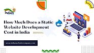 How Much Does a Static Website Development Cost in India - Blog | Indian Website Company