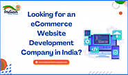 Indian Web Desing Company — Looking for an eCommerce website development...