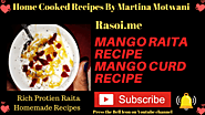Mango Raita Recipe Rasoi.me By Martina Motwani | Rasoi Me
