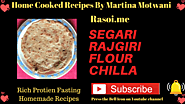 Segari Rajgiri flour Chilla Rasoi.me By Martina Motwani | Rasoi Me