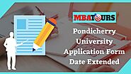 Pondicherry University Application Form Date Extended