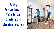 Safety Precautions to Take Before Starting the Cleaning Program