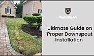 How to Install A Downspout For Your Gutter