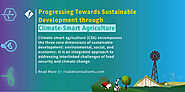 Progressing Towards Sustainable Development through Climate-Smart Agriculture