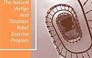 (PDF) The Natural Vertigo and Dizziness Relief Exercise Program™ eBook by Christian Goodman Download