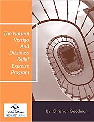The Natural Vertigo And Dizziness Relief Exercise Program Reviews | Christian Goodman’s Book