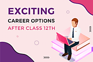 After Class 12th Exciting Career Options for Students