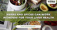 Herbs And Spices Can Work Wonders For Your Liver Health