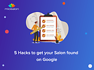 5 Hacks to get your Salon found on Google