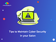 Tips to Maintain Cyber Security in your Salon