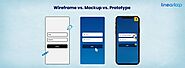 Wireframe vs Mockup vs Prototype - What's the Difference?