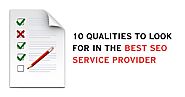 10 Qualities to Look for in the Best SEO Service Provider