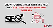 Grow Your Business with the Help of a Best SEO Service Provider Company
