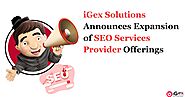 iGex Solutions Announces Expansion of SEO Services Provider Offerings