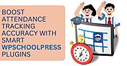 Boost Attendance Tracking Accuracy with Smart WPSchoolPress Plugins