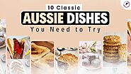 10 Classic Aussie Dishes You Need to Try - TheAussieway