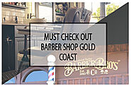 Top 5 Barber Shop Gold Coast That You Must Check Out