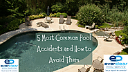 5 Most Common Pool Accidents and How to Avoid Them