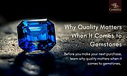 Why Quality Matters When It Comes to Gemstones