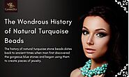 The Wondrous History of Natural Turquoise Beads
