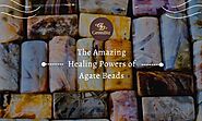 The Amazing Healing Powers of Agate Beads
