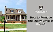 Ways to Remove the Musty Smell in House