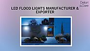 PPT - Led Flood Lights Manufacturer & Exporter