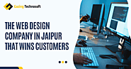 The web design company in Jaipur that wins customers