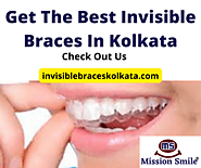 Get The Best Invisible Braces In Kolkata