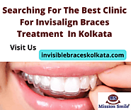 In Search Of The Best Invisalign Treatment In Kolkata?