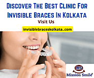 Discover The Best Clinic For Invisible Braces In Kolkata