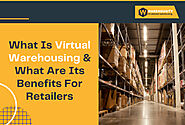 What Is Virtual Warehousing & What Are Its Benefits For Retailers? - ILDEplus