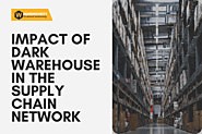 Impact of Dark Warehouse in the Supply Chain Network - Warehousity