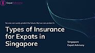 Types of Insurance for Expats in Singapore