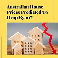 Australian House Prices Are Predicted To Drop10% Says CBA - The Aussie Way