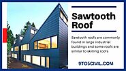 Sawtooth Roof