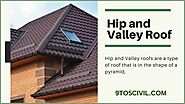 [Hip and Valley roofs