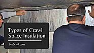 Types of Crawl Space Insulation: