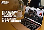 Advantages of Using AutoCAD in Civil Engineering