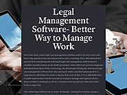 Legal Management Software- Better Way to Manage Work