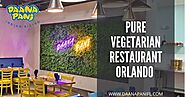 Pure Vegetarian Restaurant in Orlando | Daana Paani