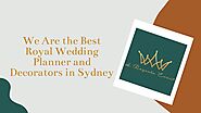 We Are the Best Royal Wedding Planner and Decorators in Sydney