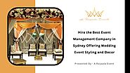 Hire the Best Event Management Company in Sydney Offering Wedding Event Styling and Decor