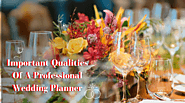 Important Qualities Of A Professional Wedding Planner