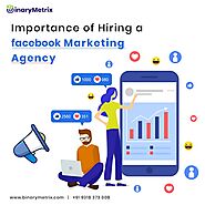 Importance of Hiring a Facebook Marketing Agency