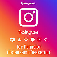 Top perks of Instagram Marketing by BinaryMetrix Technologies